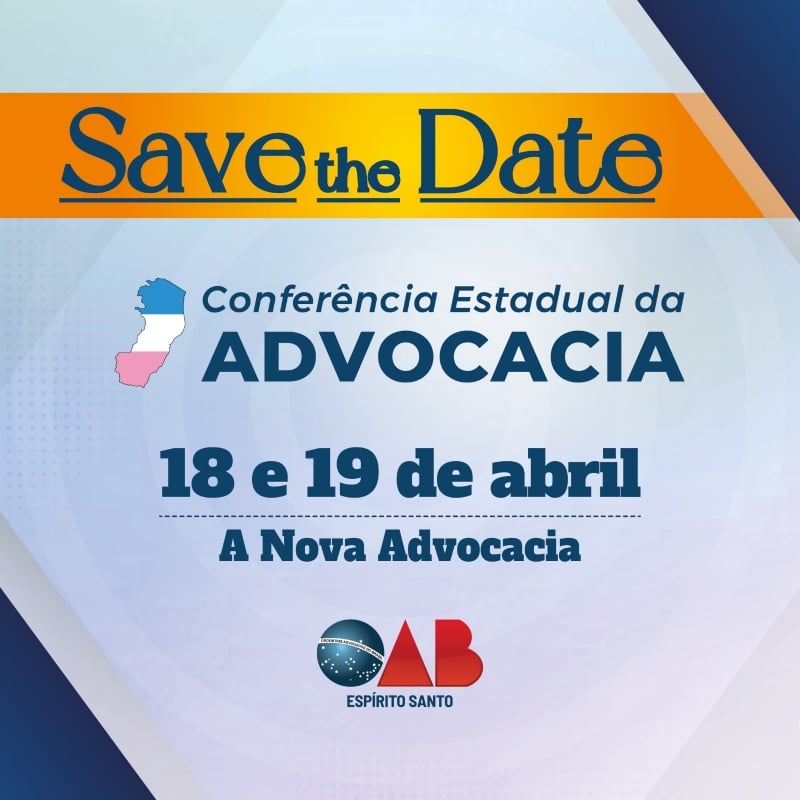 Conferência Estadual da Advocacia será nos dias 18 e 19 de abril ES360